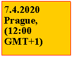 Textov pole: 7.4.2020 Prague, (12:00 GMT+1)